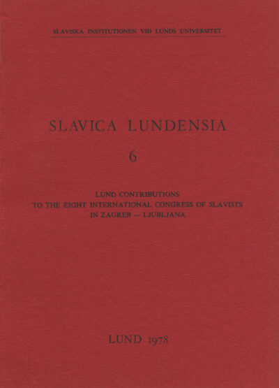 Lund contributions to the Eight international congress of Slavists in Zagreb - Ljubljana