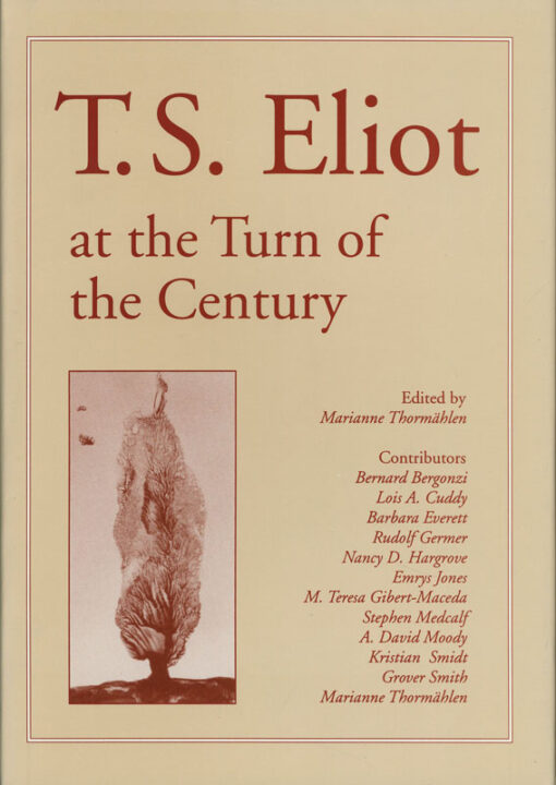 T. S. Eliot at the Turn of the Century