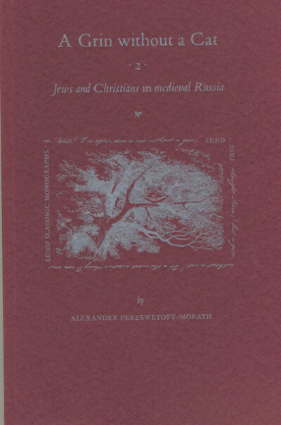 A Grin without a Cat 2: Jews and Christians in Medieval Russia