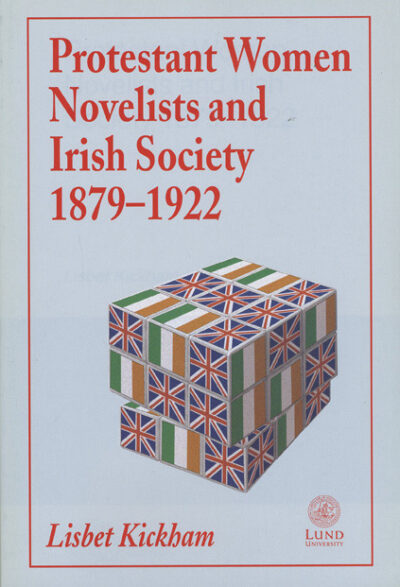 Protestant Women Novelists and Irish Society 1879–1922