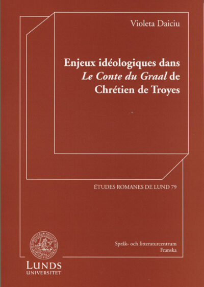 Enjeux idÃ©ologiques dans Le Conte du Graal de ChrÃ©tien de Troyes