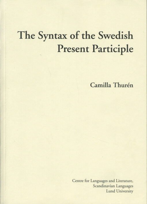 The Syntax of the Swedish Present Participle