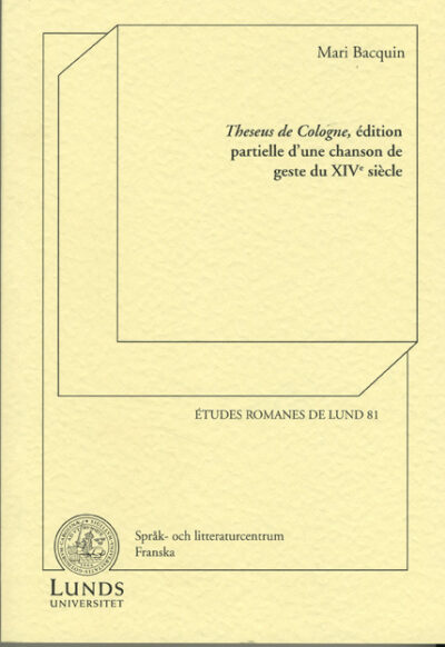 Theseus de Cologne, Ã©dition partielle d'une chanson de geste du XIVe siÃ¨cle
