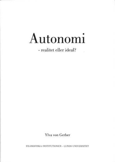 Autonomi - realitet eller ideal?