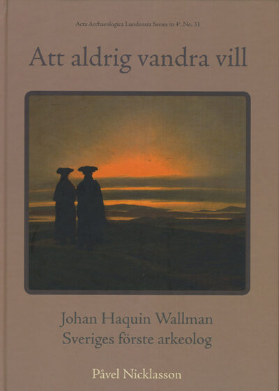 Att aldrig vandra vill