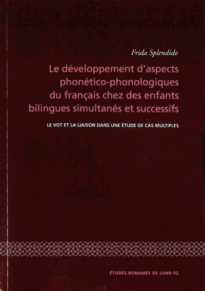 Le dÃ©veloppement d'aspects phonÃ©tico-phonologiques du franÃ§ais chez des enfants bilingues simultanÃ©s et successifs