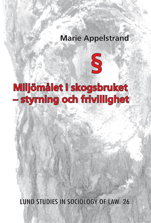 Miljömålet i skogsindustrin - styrning och frivillighet
