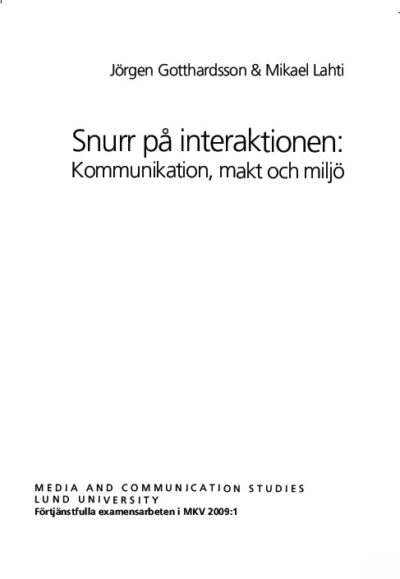 Snurr på interaktionen: kommunikation, makt och miljö