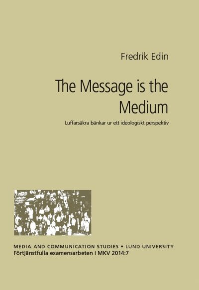 The Message is the Medium