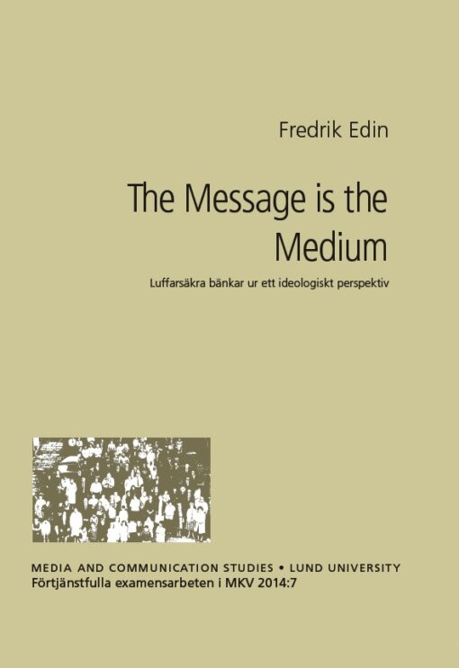 The Message is the Medium
