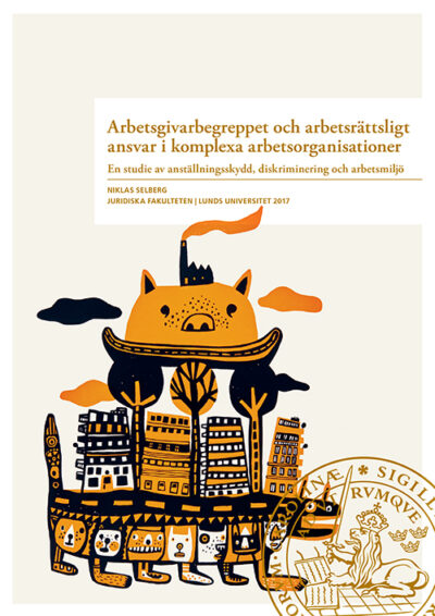Arbetsgivarbegreppet och arbetsrättsligt ansvar i komplexa arbetsorganisationer