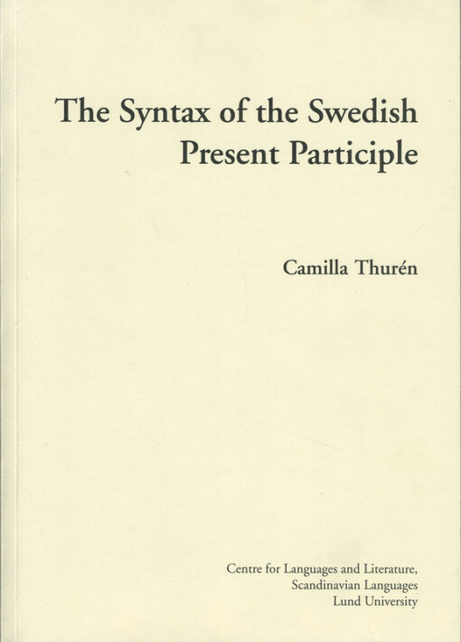 The Syntax of the Swedish Present Participle