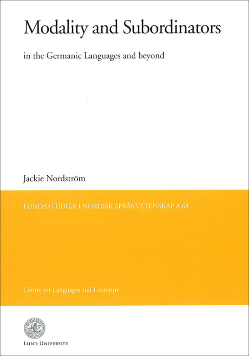 Modality and Subordinators in the Germanic Languages and beyond
