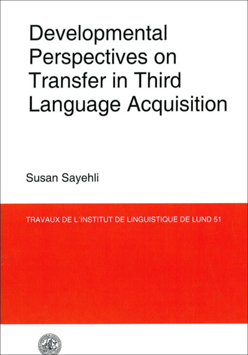 Developmental Perspectives on Transfer in Third Language Acquisition