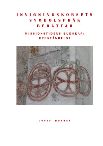 Invigningskorsets symbolspråk berättar