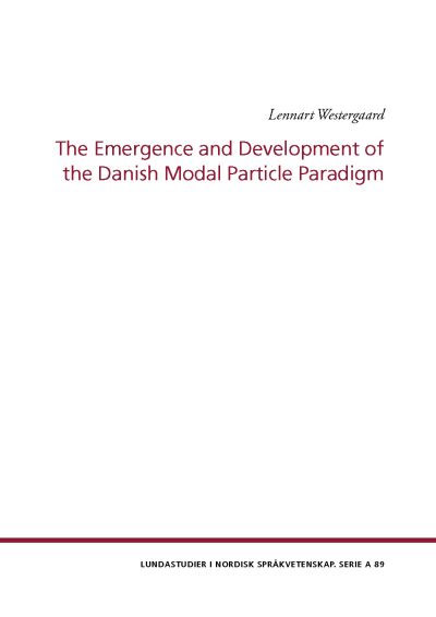 The Emergence and Development of the Danish Modal Particle Paradigm